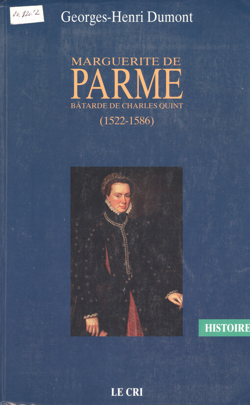 Marguerite de Parme : bâtarde de Charles Quint, (1522-1586) : biographie