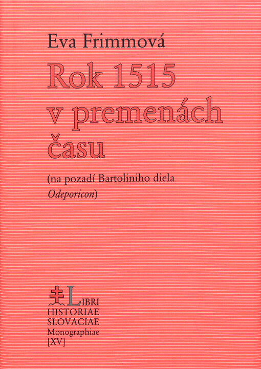Rok 1515 v premenách času : (na pozadí Bartoliniho diela Odeporicon)