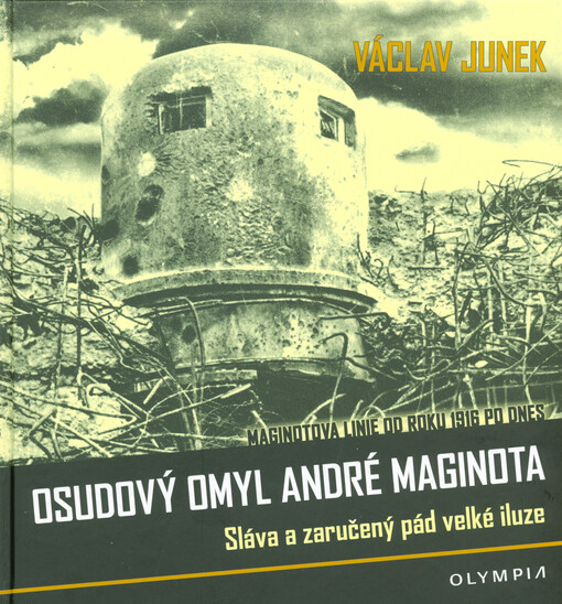 Osudový omyl André Maginota