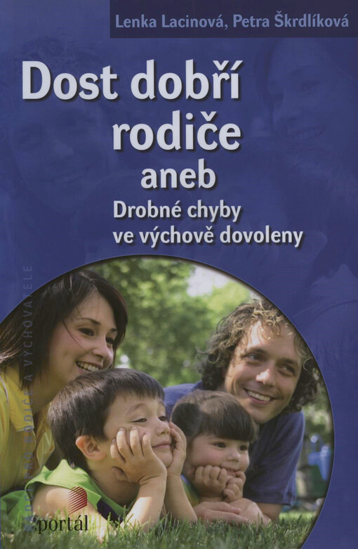 Dost dobří rodiče, aneb, Drobné chyby ve výchově dovoleny