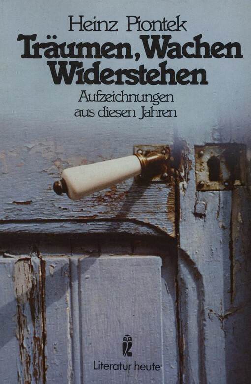 Träumen, Wachen, Widerstehen : Aufzeichnungen aus diesen Jahren