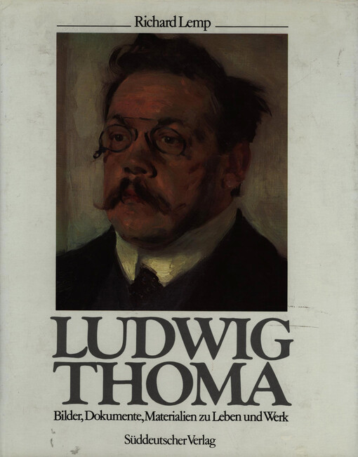Ludwig Thoma : Bilder, Dokumente, Materialien zu Leben und Werk