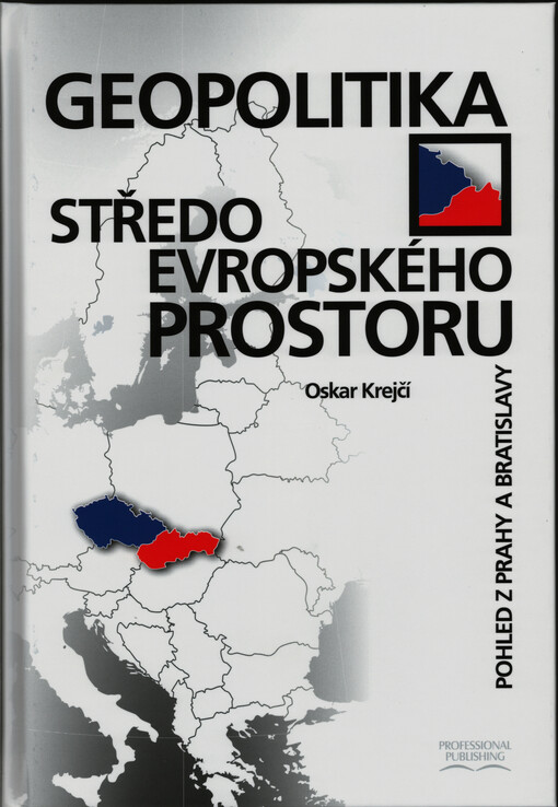 Geopolitika středoevropského prostoru : pohled z Prahy a Bratislavy