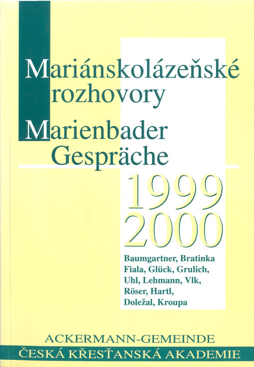 Mariánskolázeňské rozhovory 1999/2000 = Marienbader Gespräche 1999/2000