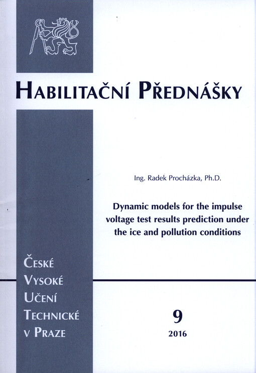 Dynamické modely pro predikci výsledků impulzních vysokonapěťových testů při znečištění a námraze = Dynamic models for the impulse voltage test results prediction under the ice and pollution conditions