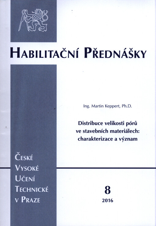 Distribuce velikosti pórů ve stavebních materiálech - charakterizace a význam = Pore size distribution of building materials - characterisation and importance