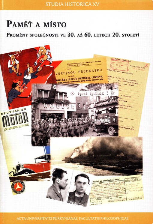 Paměť a místo : proměny společnosti ve 30. až 60. letech 20. století