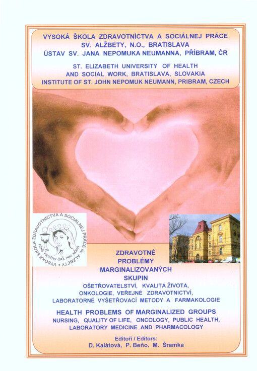 Zdravotné problémy marginalizovaných skupin : ošetřovatelství, kvalita života, onkologie, veřejné zdravotnictví, laboratórne vyšetřovací metódy a farmakologie