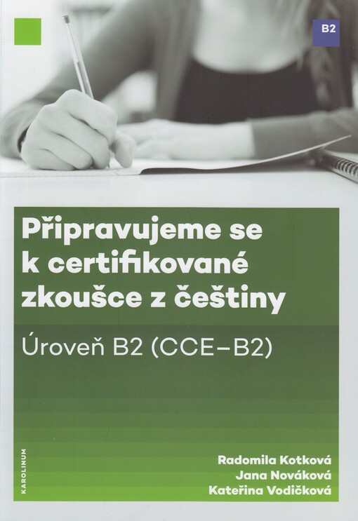 Připravujeme se k certifikované zkoušce z češtiny: úroveň B2 (CCE-B2)
