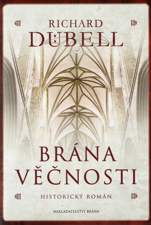 Brána věčnosti: historický román