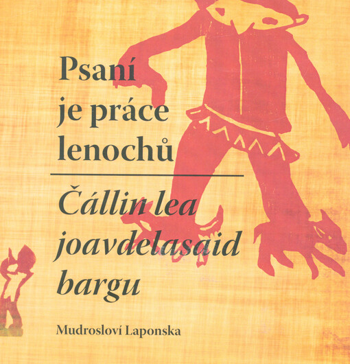 Psaní je práce lenochů / Čállin lea joavdelasaid bargn