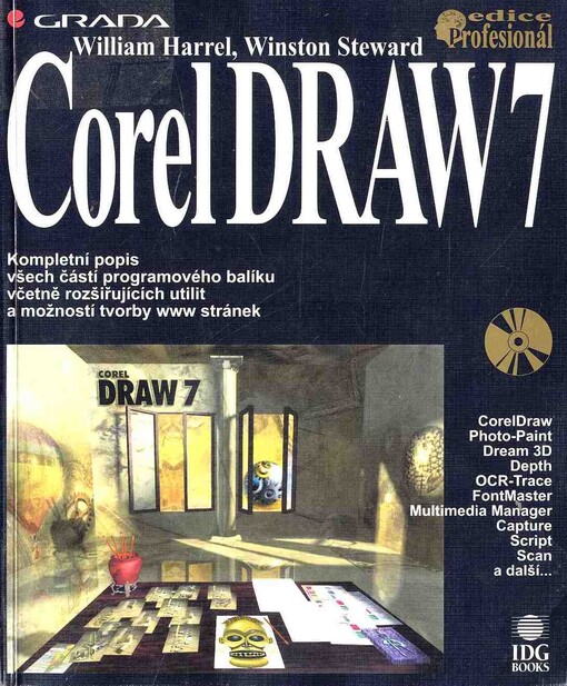 CorelDRAW 7: [kompletní popis všech částí programového balíku včetně rozšiřujících utilit a možností tvorby www stránek]