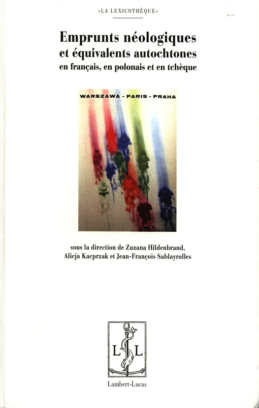 Emprunts néologiques et équivalents autochtones en français, en polonais et en tchèque