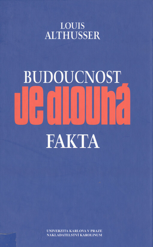 Budoucnost je dlouhá: Fakta