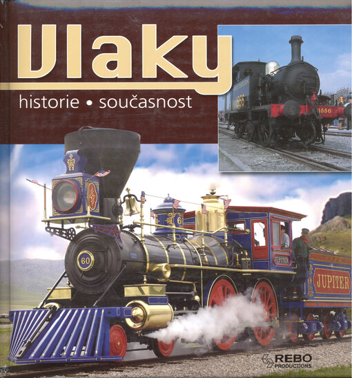 Vlaky : historie, současnost