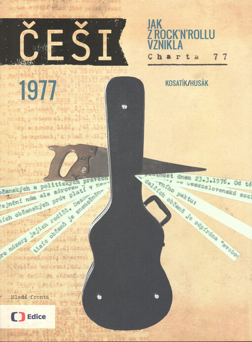 Češi : 1977 : jak z rock'n'rollu vznikla Charta 77