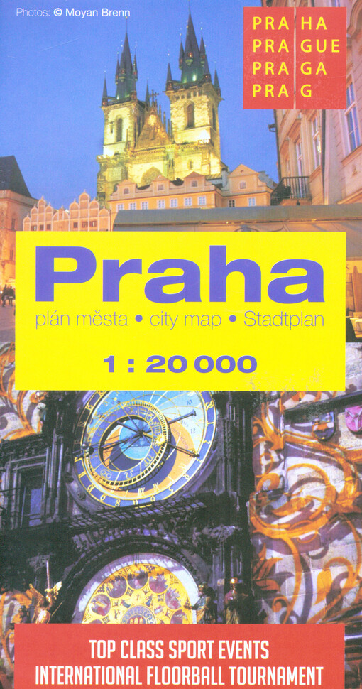 Praha : plán města 1:20 000 : top class sport events International Floorball Tournament