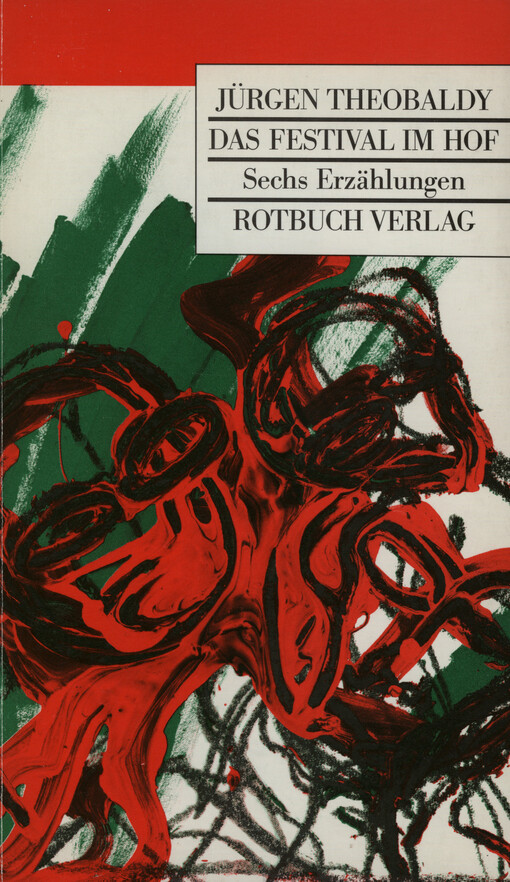 Das Festival im Hof : Sechs Erzählungen