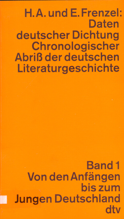 Daten deutscher Dichtung : Chronologischer Abriß der deutschen Literaturgeschichte. Band 1, Von den Anfängen bis zum Jungen Deutschland