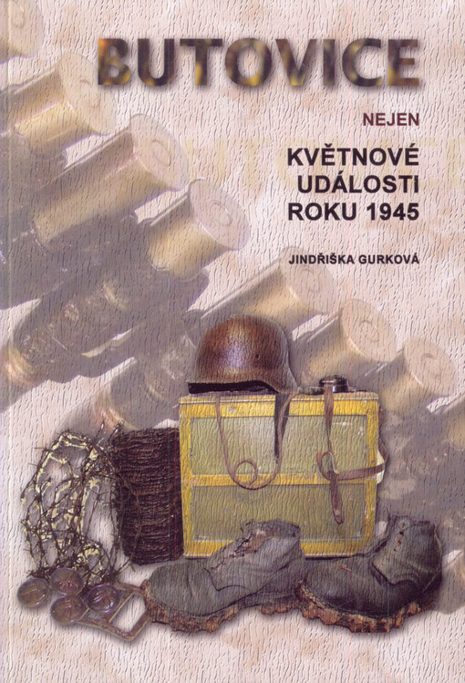 Butovice: nejen květnové události roku 1945