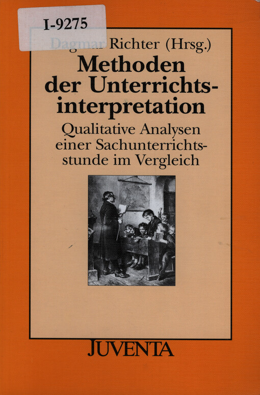 Methoden der Unterrichtsinterpretation : Qualitative Analysen einer Sachunterrichtsstunde im Vergleich