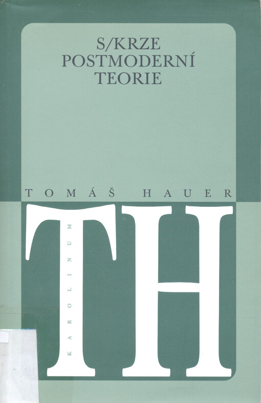 S/krze postmoderní teorie