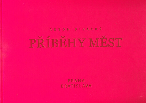 Příběhy měst : Praha, Bratislava