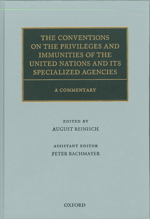The Conventions on the privileges and immunities of the United Nations and its specialized agencies : a commentary
