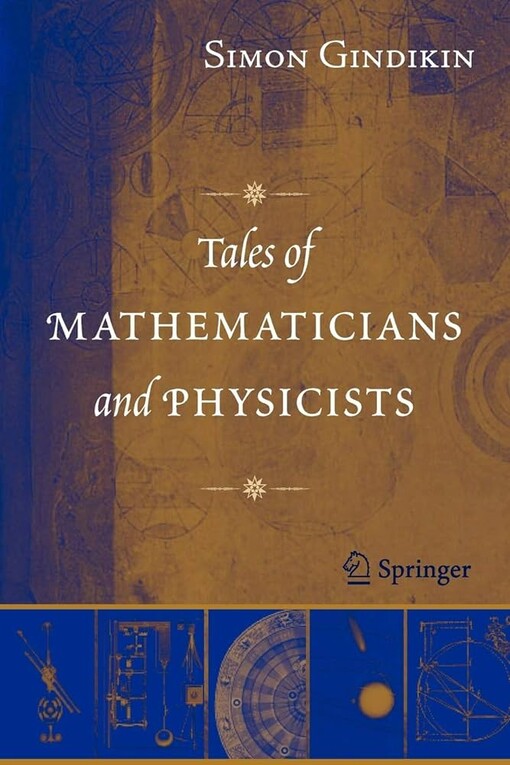 Tales of mathematicians and physicists
