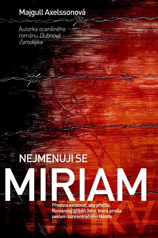 Nejmenuji se Miriam | Axelssonová Majgull