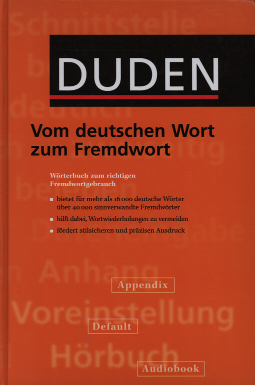 Duden : vom deutschen Wort zum Fremdwort : Wörterbuch zum richtigen Fremdwortgebrauch