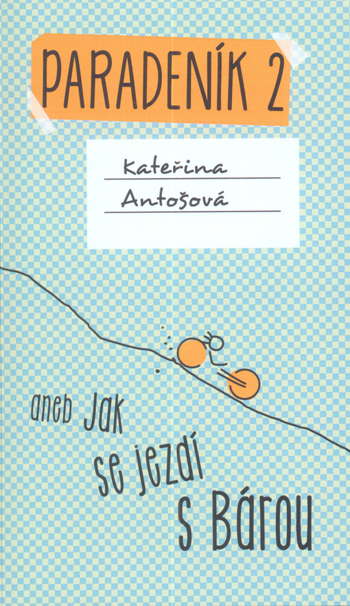 Paradeník 2, aneb, Jak se jezdí s Bárou