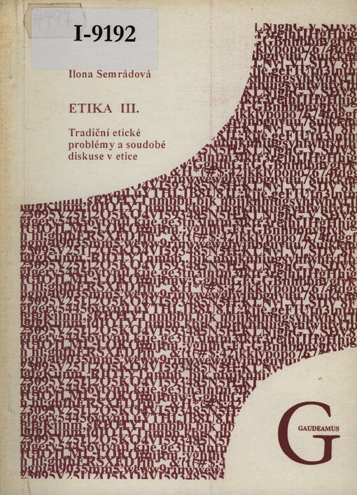 Etika III : tradiční etické problémy a soudobé diskuse v etice