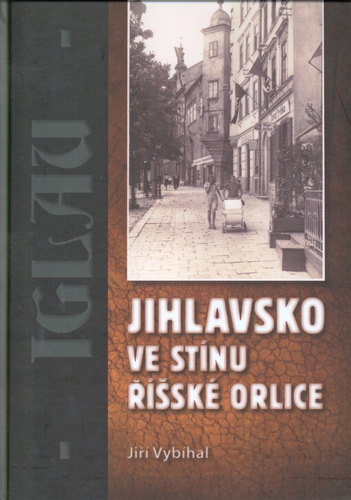 Jihlavsko ve stínu říšské orlice