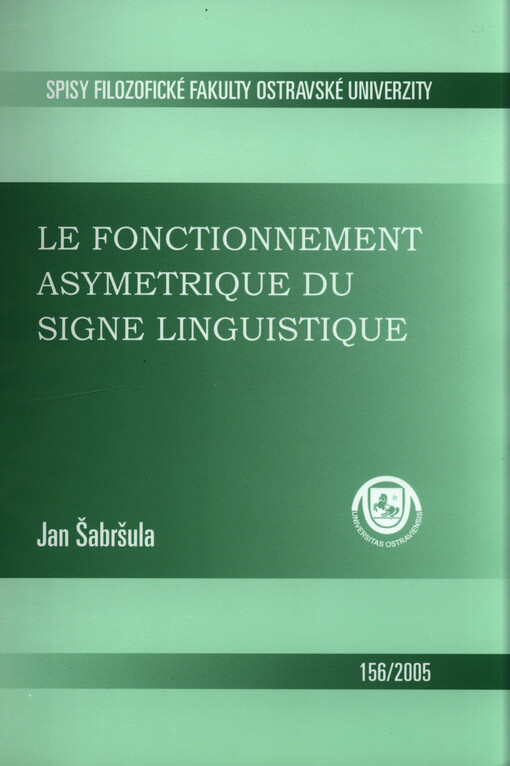 Le fonctionnement asymetrique du signe linguistique