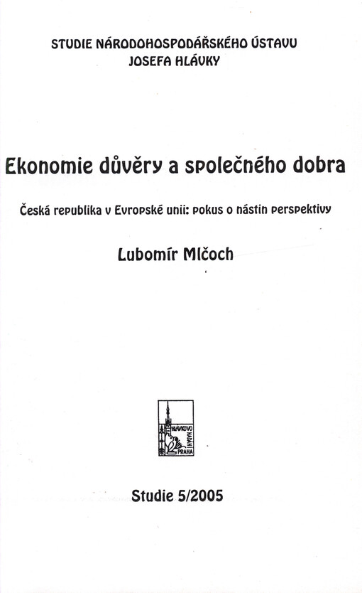 Ekonomie důvěry a společného dobra :Česká republika v Evropské unii: pokus o nástin perspektivy