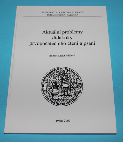 Aktuální problémy didaktiky prvopočátečního čtení a psaní