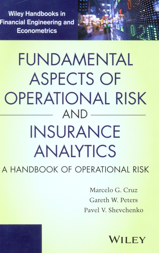 Fundamental aspects of operational risk and insurance analytics : a handbook of operational risk