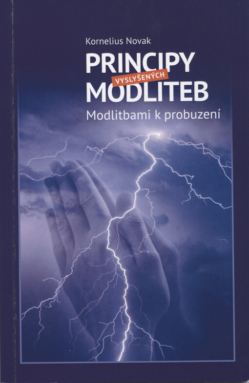 Principy vyslyšených modliteb : modlitbami k probuzení