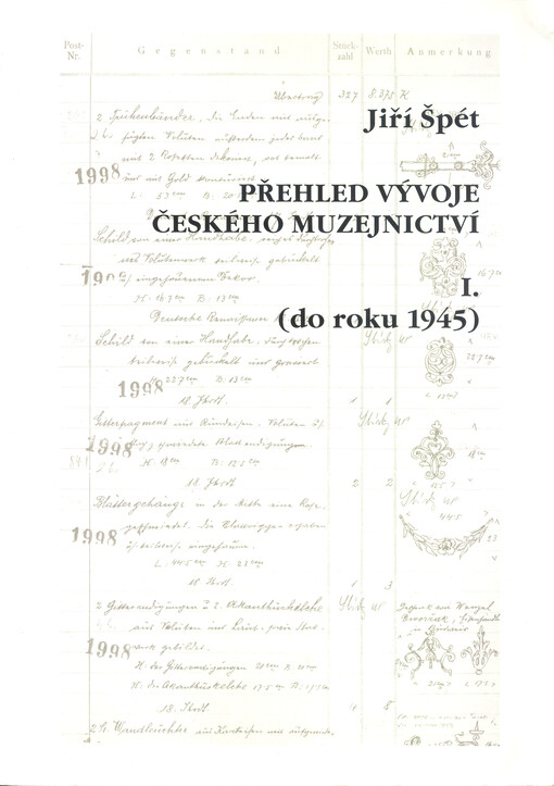 Přehled vývoje českého muzejnictví I: (do roku 1945)