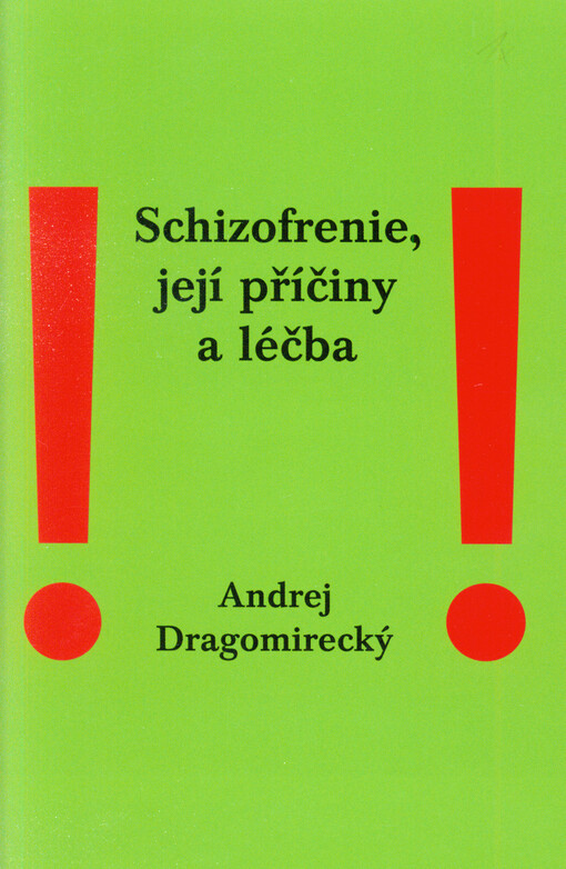 Schizofrenie, její příčiny a léčba