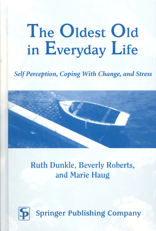 The oldest old in everyday life : self perception, coping with change, and stress