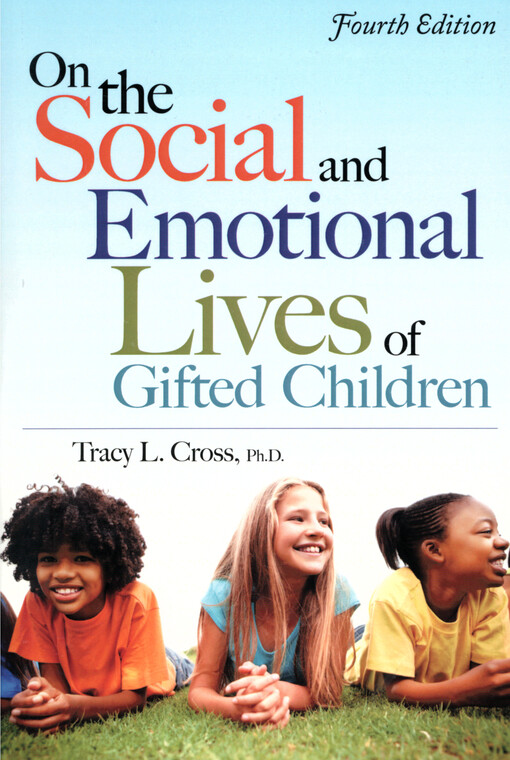 On the social and emotional lives of gifted children : understanding and guilding their development