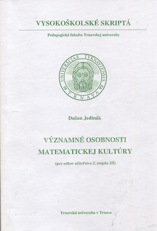 Významné osobnosti matematickej kultúry : (pre odbor učiteľstvo 2. stupňa ZŠ)