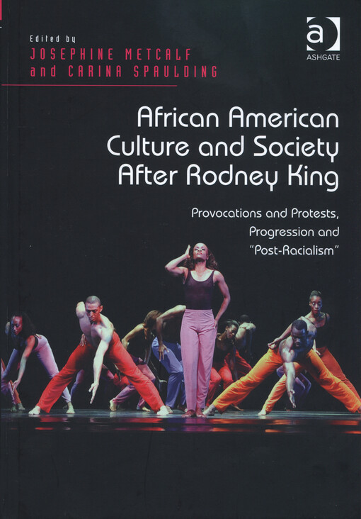 African American culture and society after Rodney King : provocations and protests, progression and 