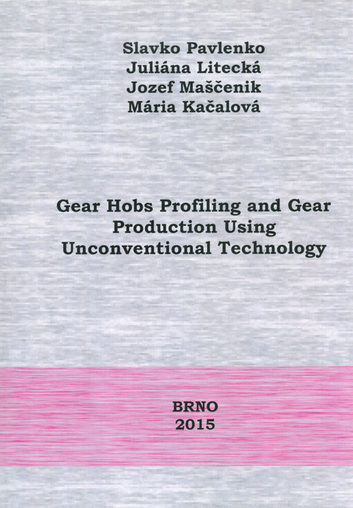 Gear hobs profiling and gear production using unconventional technology