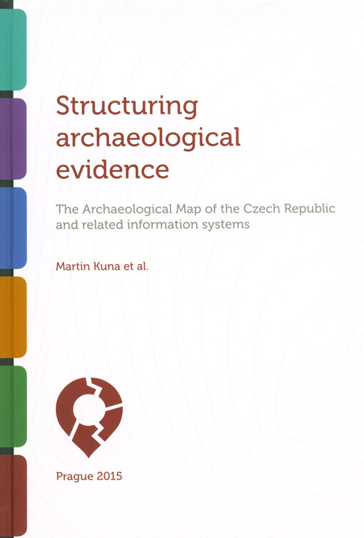 Structuring archaeological evidence : the archaeological map of the Czech Republic and related information systems