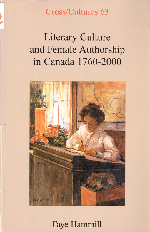 Literary culture and female authorship in Canada 1760-2000