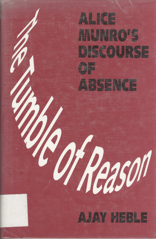 The tumble of reason : Alice Munro's discourse of absence