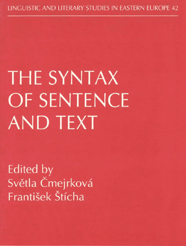 The syntax of sentence and text : a festschrift for František Daneš
